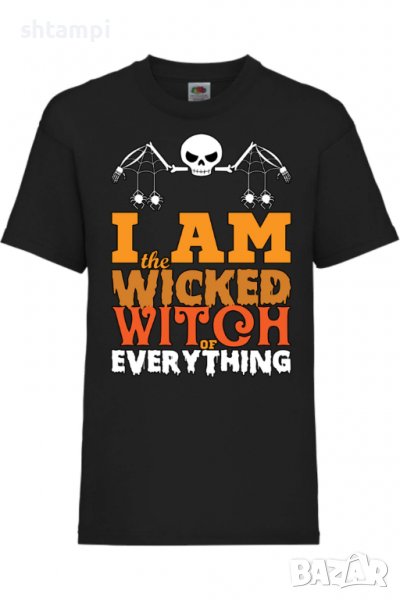Детска тениска I'm The Wicked Witch Of Everything 2,Halloween,Хелоуин,Празник,Забавление,Изненада,Об, снимка 1