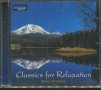 Classics for Relaxation, снимка 1 - CD дискове - 37740465