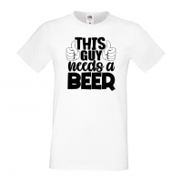 Мъжка тениска This Guy Needs Beer,Бира,Бирфест,Beerfest,Подарък,Изненада,Рожден Ден, снимка 1 - Тениски - 36389287