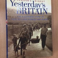 Енциклопедия Yesterday's Britain: The Illustrated Story of How We Live