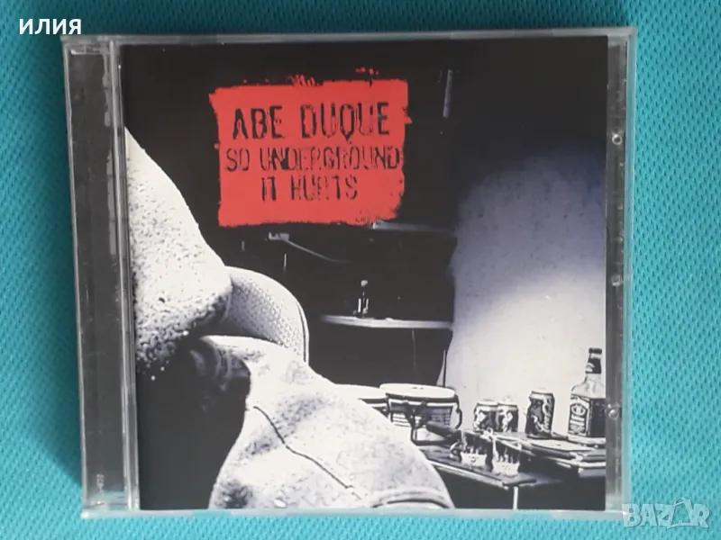 Abe Duque – 2005 - So Underground It Hurts(Leftfield,Ghetto,House,Techno,Electro,Acid,Ambient), снимка 1