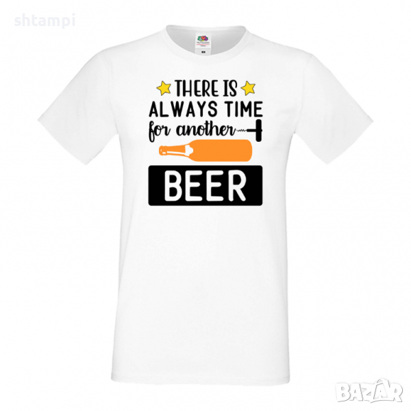 Мъжка тениска There's Always Time For Another Beer,Бира,Бирфест,Beerfest,Подарък,Изненада,Рожден Ден, снимка 1