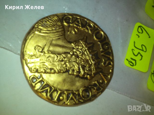 ИМПЕРАТОР КАРЛ ПЕТИ ПОЗЛАТЕН МЕСИНГОВ ПЛАКЕТ МЕДАЛ МОНЕТА БРОНЗ 6363, снимка 4 - Колекции - 29835894