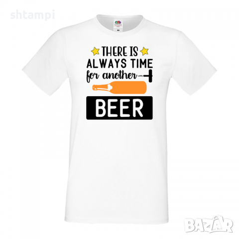 Мъжка тениска There's Always Time For Another Beer,Бира,Бирфест,Beerfest,Подарък,Изненада,Рожден Ден