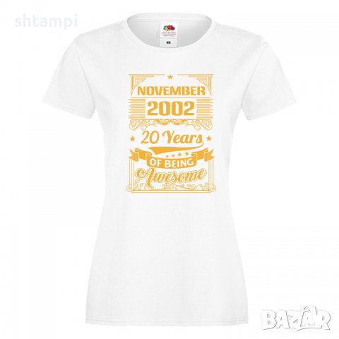 Дамска Тениска November  2002 20 YEARS BEING AWESOME Подарък,Ианенада,Празмик , снимка 4 - Тениски - 37083272