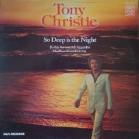 Грамофонни плочи Tony Christie – So Deep Is The Night, снимка 1 - Грамофонни плочи - 39156611