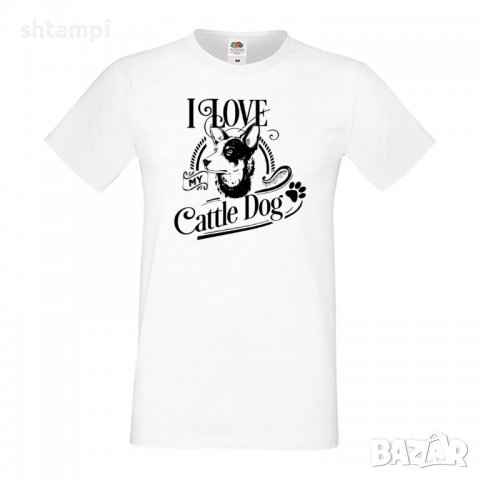 Мъжка тениска I Love My Cattle Dog Куче, животно,подарък,изненада, снимка 2 - Тениски - 36933239
