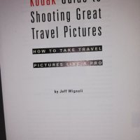  Guide to Shooting Great Travel Pictures:, снимка 2 - Други - 31606053