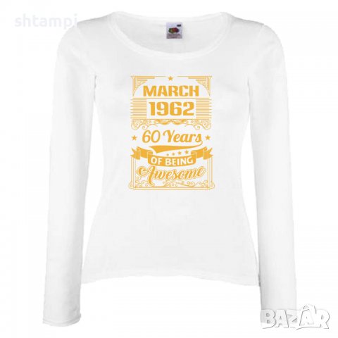 Дамска Тениска MARCH 1962 60 YEARS BEING AWESOME Подарък,Ианенада,Празмик , снимка 4 - Тениски - 37085554