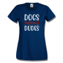 Дамска тениска Dogs Before Dudes,Куче,Животни,Подарък,Изненада, снимка 8