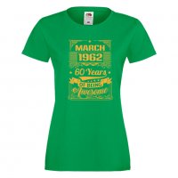 Дамска Тениска MARCH 1962 60 YEARS BEING AWESOME Подарък,Ианенада,Празмик , снимка 9 - Тениски - 37085554