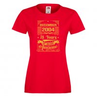 Дамска Тениска DECEMBER 2004 18 YEARS BEING AWESOME Подарък,Ианенада,Празмик  , снимка 5 - Тениски - 37080415
