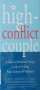 The High-Conflict Couple: A Dialectical Behavior Therapy Guide to Finding Peace and Intimacy