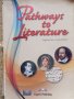 Pathways to Literature, снимка 1 - Учебници, учебни тетрадки - 42272423