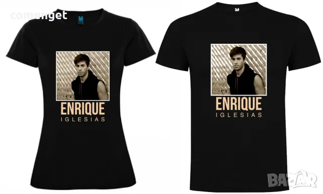 ENRIQUE IGLESIAS / ЕНРИКЕ ИГЛЕСИАС мъжки и дамски тениски! Поръчай модел с твоя идея!