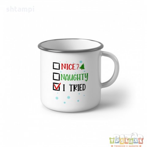 Коледно Емайлирано канче Naughty Nice I tried