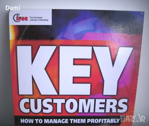 Key Customers: How to Manage Them Profitably, снимка 2 - Специализирана литература - 52907086