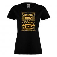 Дамска Тениска JANUARY 1992 30 YEARS BEING AWESOME Подарък,Ианенада,Празмик , снимка 2 - Тениски - 37083768