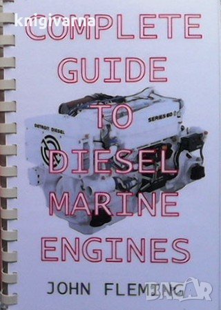 Complete guide to diesel marine engines John Fleming, снимка 1