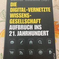 Die digital-vernetzte wissensgesellshaft, снимка 1 - Специализирана литература - 37402587