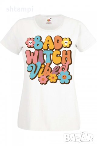 Дамска тениска Bad witch vibes,Halloween,Хелоуин,Празник,Забавление,Изненада,Обичаи,, снимка 2 - Тениски - 38144471