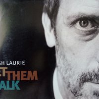Hugh Laurie "Let Them Talk" оригинален диск, снимка 1 - CD дискове - 31481056