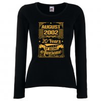 Дамска Тениска AUGUST 2002 20 YEARS BEING AWESOME Подарък,Ианенада,Празмик , снимка 2 - Тениски - 37082670