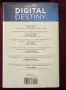 Digital Destiny. How the New Age of Data Will Transform the Way We Work, Live, and Communicate, снимка 7