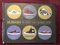 Golden Kicks. The Shoes that Changed Sport, снимка 1