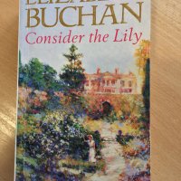 Consider the Lily - Elizabeth Buchan, снимка 1 - Художествена литература - 38650513
