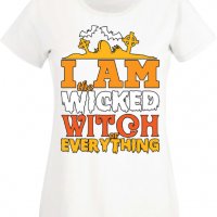 Дамска тениска I'm The Wicked Witch Of Everything 1,Halloween,Хелоуин,Празник,Забавление,Изненада,, снимка 3 - Тениски - 38137968