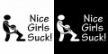 Стикер за кола - Nice Girls Suck, снимка 1