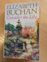 Consider the Lily - Elizabeth Buchan, снимка 1 - Художествена литература - 38650513