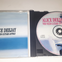 CD Alice Deejay - Who Needs Guitars Anyway, снимка 3 - CD дискове - 44721405