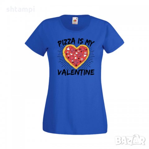 Дамска тениска Свети Валентин Pizza Is My Valentine