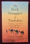 The Book Smugglers of Timbuktu. The Story of This Distant City and the Race to Save its Lost Written, снимка 1