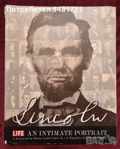 Линкълн - голяма илюстрирана биография / Lincoln. An Intimate Portrait
