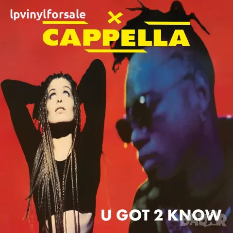 Cappella — «U Got 2 Know», снимка 3 - Грамофонни плочи - 56523428