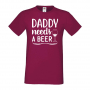 Мъжка тениска Daddy Needs A Beer 2,Бира,Бирфест,Beerfest,Подарък,Изненада,Рожден Ден, снимка 11