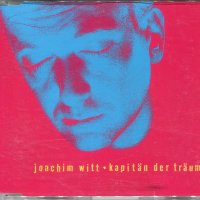 Joachim Witt-Kapitan der traume, снимка 1 - CD дискове - 35473379