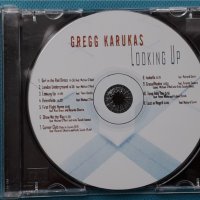 Gregg Karukas – 2005 - Looking Up(Smooth Jazz,Soul-Jazz), снимка 5 - CD дискове - 42880806