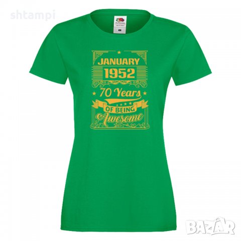 Дамска Тениска ANUARY 1952 70 YEARS BEING AWESOME  Подарък,Ианенада,Празмик , снимка 9 - Тениски - 37086097