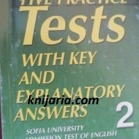 Five Real Tests with Key and Explanatory Answers Book 2, снимка 1 - Чуждоезиково обучение, речници - 38271395