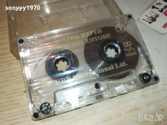 МИТКО ЩЕРЕВ-ОРИГИНАЛНА КАСЕТА 1312241647, снимка 8 - Аудио касети - 48336380