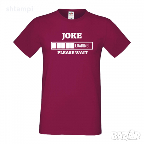 Мъжка тениска Joke Loading,Loading,Please wait,батерия,Изненада,Подарък, снимка 12 - Тениски - 36419280