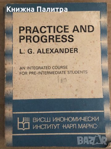 Practice and Progress-L. G. Alexander, снимка 1 - Чуждоезиково обучение, речници - 35110636