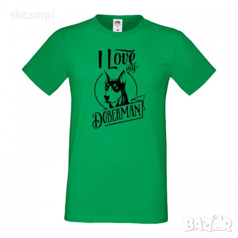 Мъжка тениска I Love My Doberman Dog,Куче, животно,подарък,изненада, снимка 6 - Тениски - 36933914