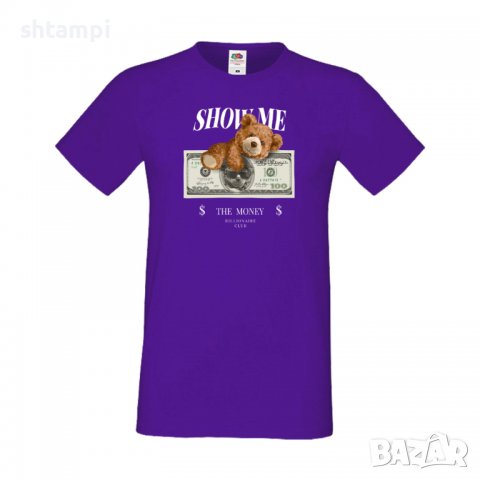 Мъжка тениска bear Show me the money, Мече,Меченце,Животно, Играчка,Изненада,Подарък,Повод,, снимка 6 - Тениски - 37293856