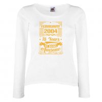 Дамска Тениска FEBRUARY 2004 18 YEARS BEING AWESOME Подарък,Ианенада,Празмик , снимка 4 - Тениски - 37080457