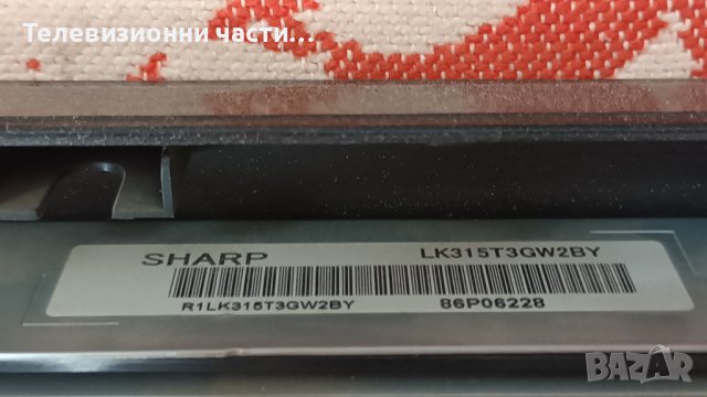 Sharp LC-32RD8E-BK с дефектни лампи - QPWBXE672WJZZ KE672WE01/RUNTKA396WJQZ/LK315T3GW2BY , снимка 8 - Части и Платки - 42509403